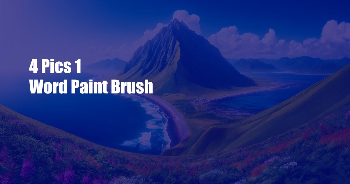 4 Pics 1 Word Paint Brush