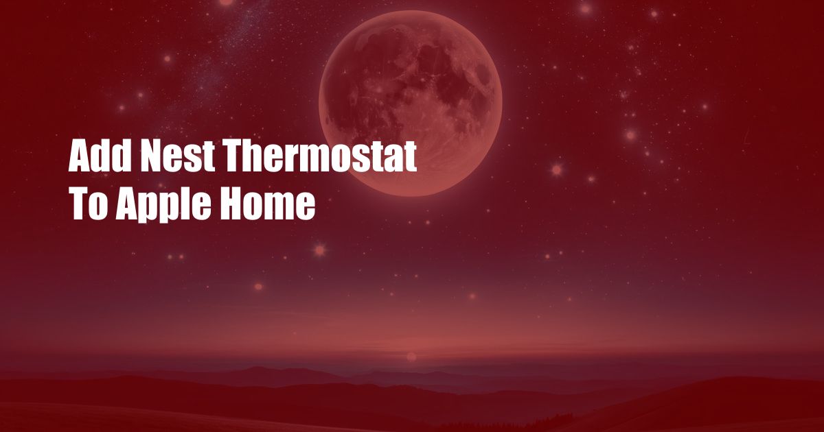Add Nest Thermostat To Apple Home