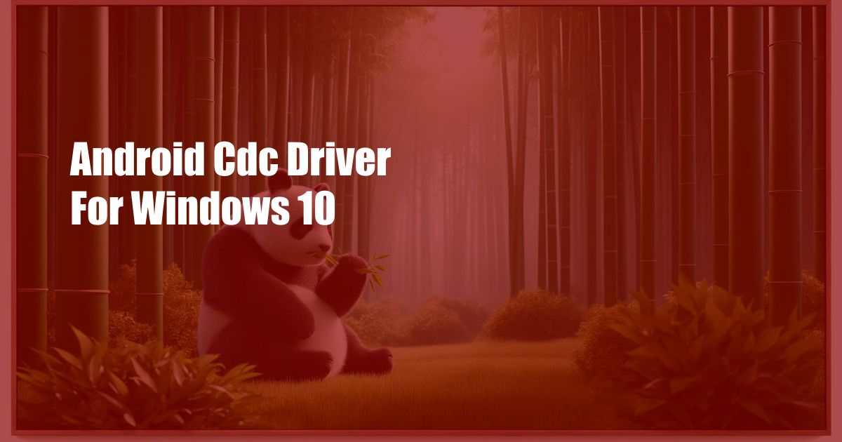 Android Cdc Driver For Windows 10