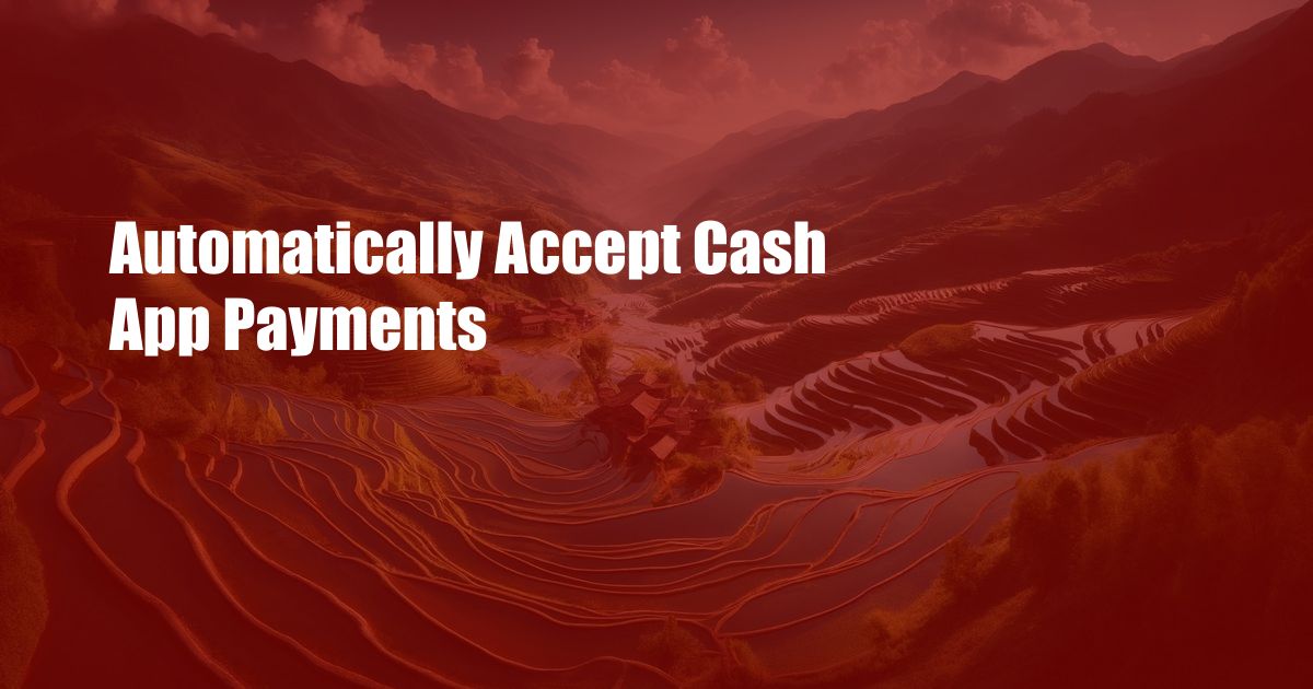Automatically Accept Cash App Payments