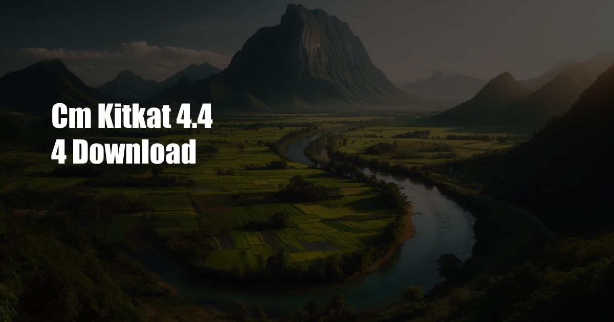 Cm Kitkat 4.4 4 Download