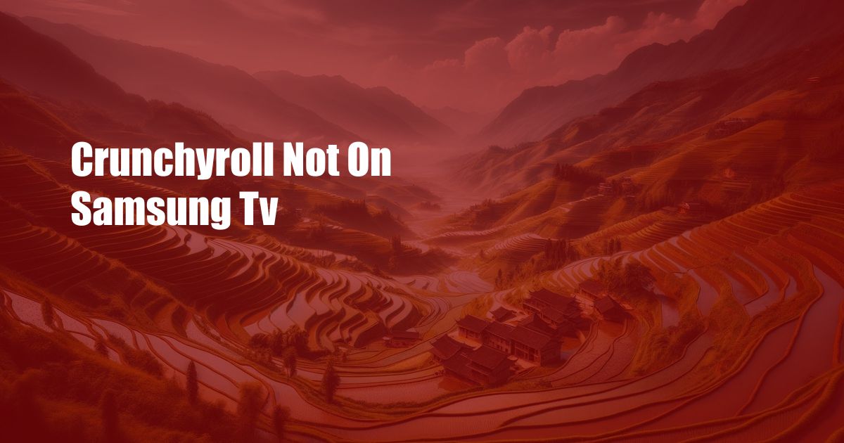 Crunchyroll Not On Samsung Tv