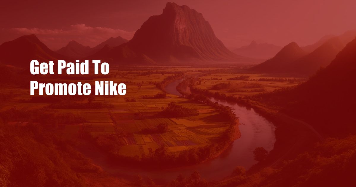 Get Paid To Promote Nike