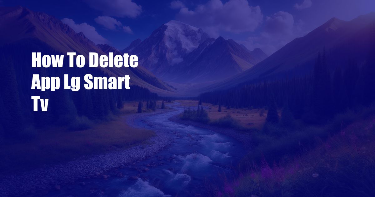 How To Delete App Lg Smart Tv