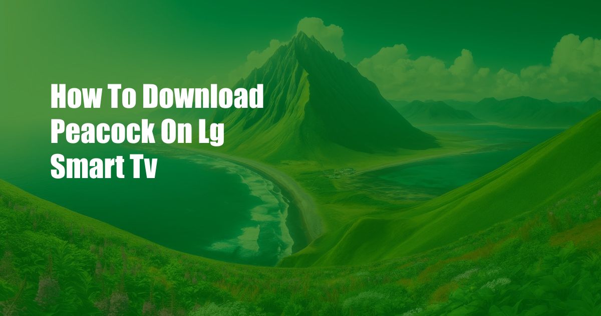 How To Download Peacock On Lg Smart Tv