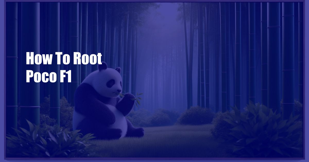 How To Root Poco F1