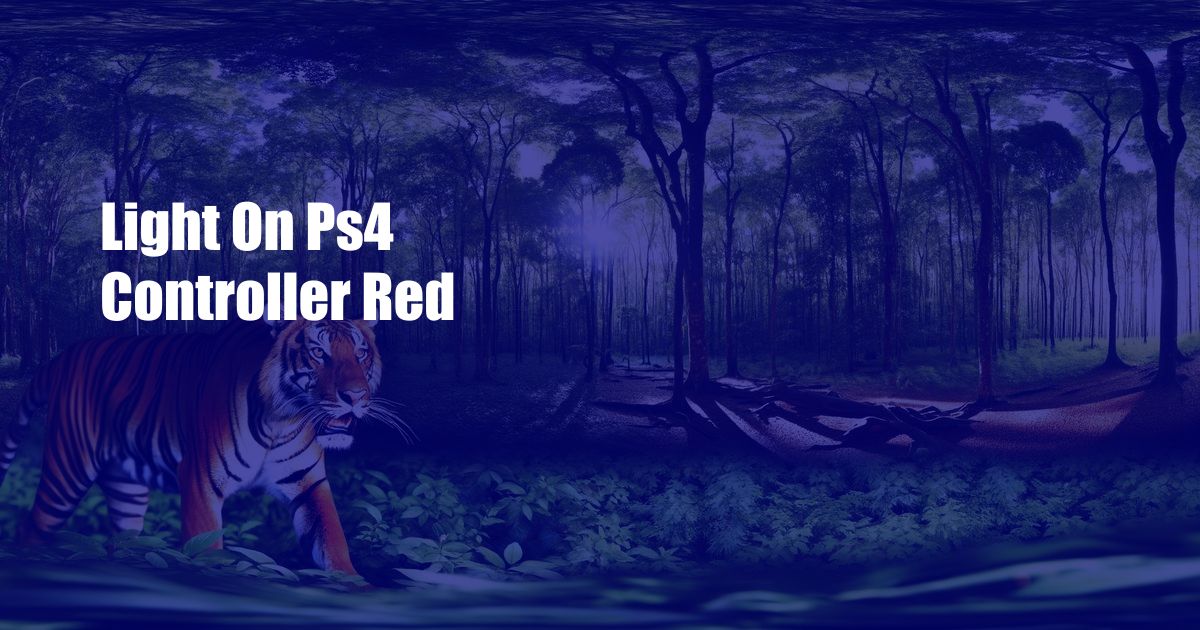Light On Ps4 Controller Red