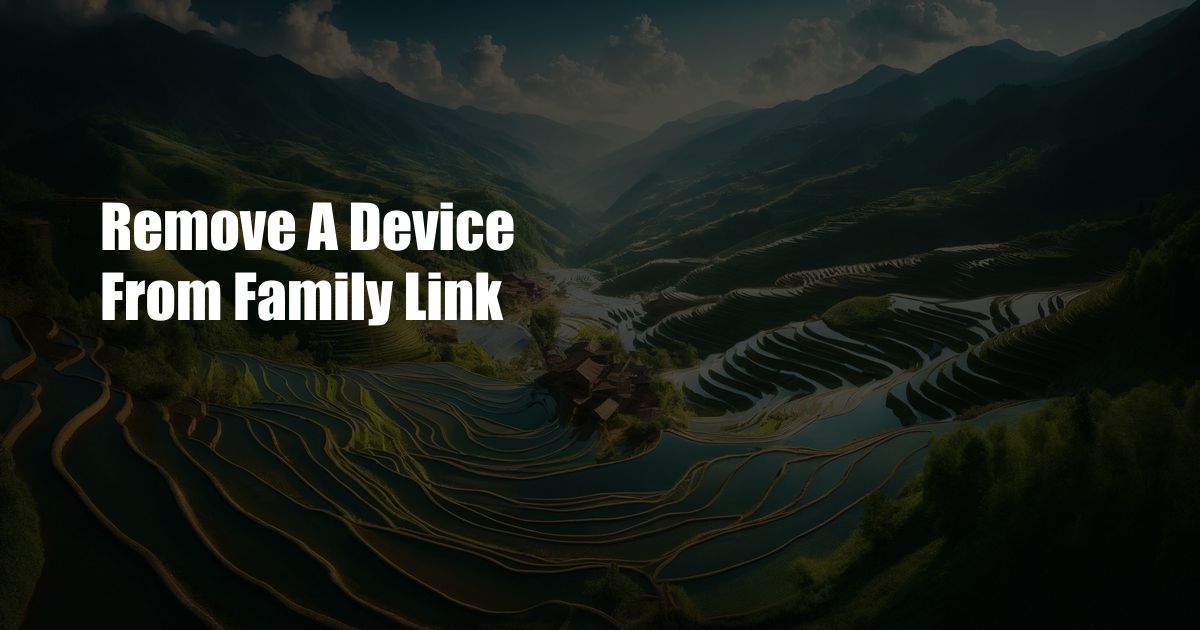 Remove A Device From Family Link