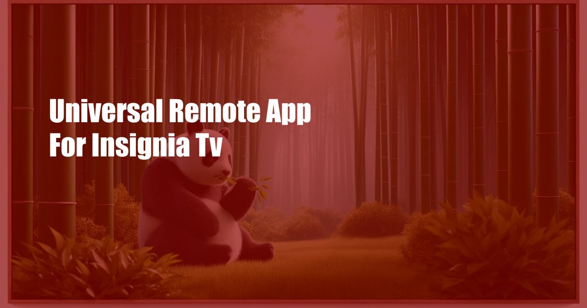 Universal Remote App For Insignia Tv