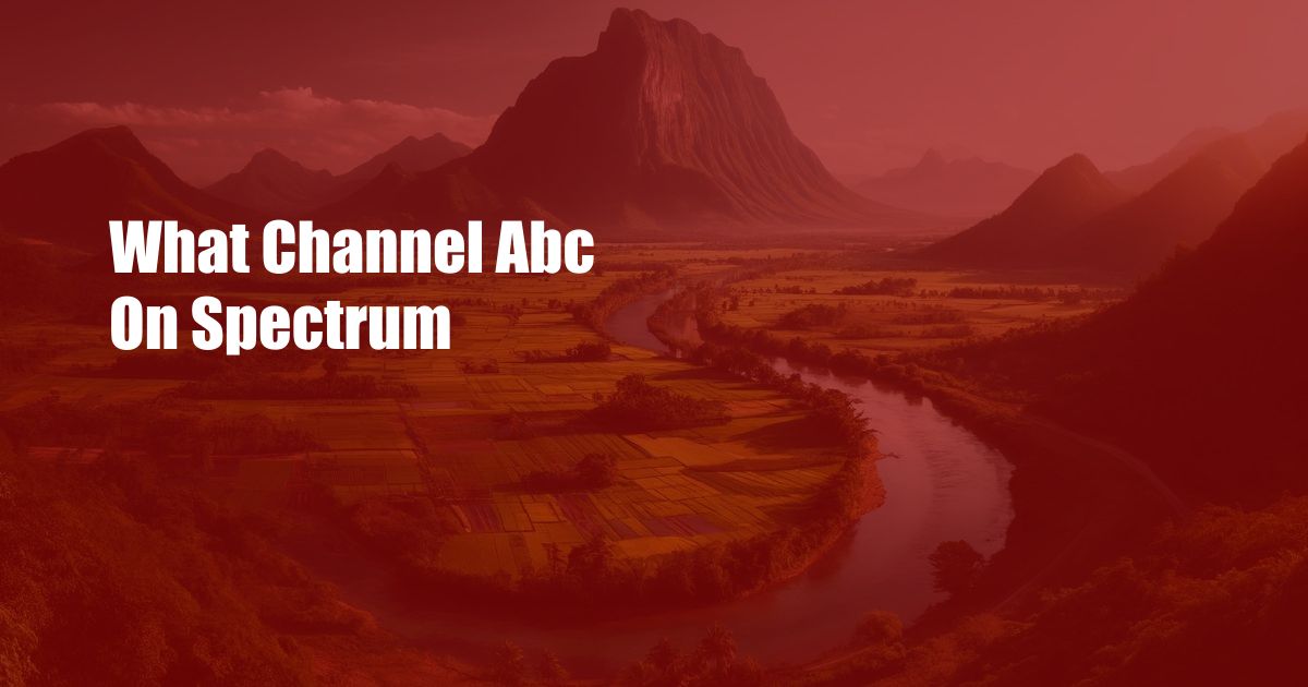 What Channel Abc On Spectrum